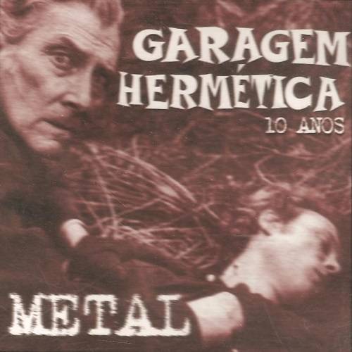 Hecatombe (BRA) : Garagem Hermética 10 Anos Metal